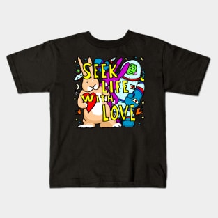 Seek Life With Love Kids T-Shirt